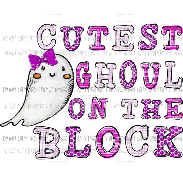 Cutest Ghoul On The Block ghost with pink bow Sublimation transfers Heat Transfer