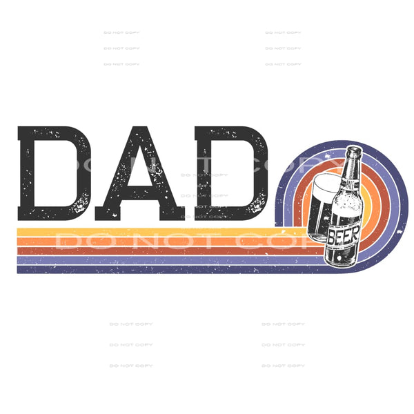 dad beer #6779 Sublimation transfers - Heat Transfer
