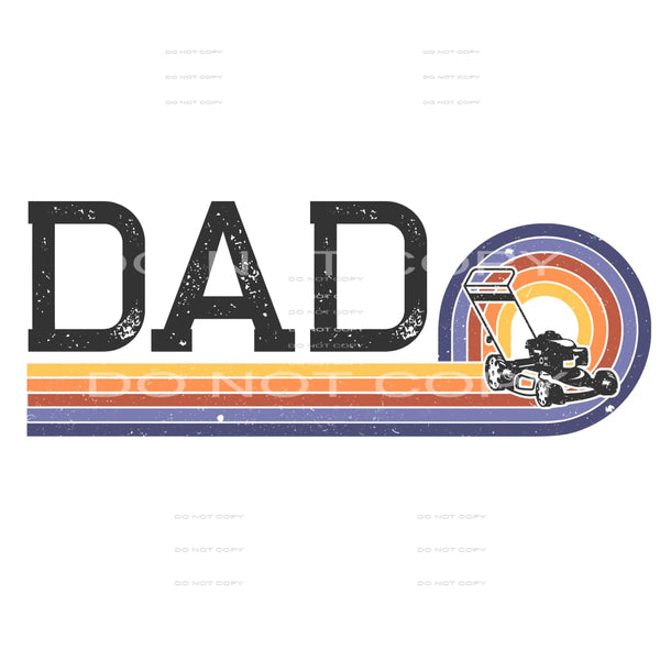 Dad lawn mower #6789 Sublimation transfers - Heat Transfer