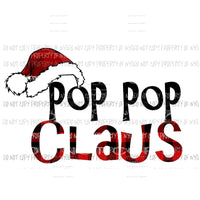 Daddy Claus - Pop Pop- grandpa etc in drop down menu sublimation transfer Heat Transfer