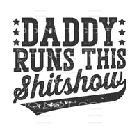 daddy runs this shitshow #6793 Sublimation transfers - Heat 