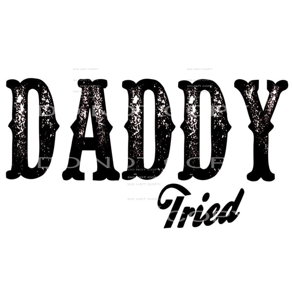daddy tried # 2623 Sublimation transfers - Heat Transfer