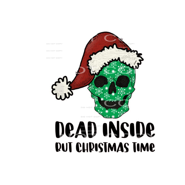 dead inside but Christmas time green #7398 Sublimation 