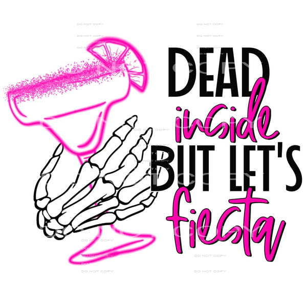dead inside but let’s fiesta #4967 Sublimation transfers - 