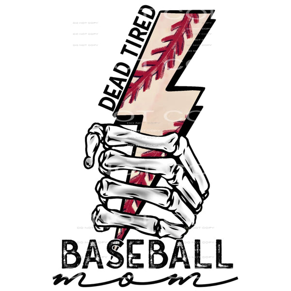 dead tired baseball mom #4868 Sublimation transfers - Heat 