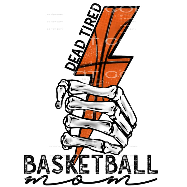 dead tired basketball mom #4870 Sublimation transfers - Heat