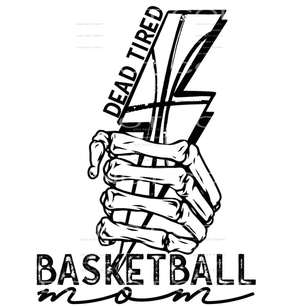 dead tired basketball mom #4874 Sublimation transfers - Heat