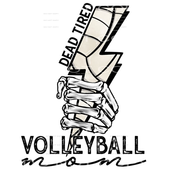 dead tired volleyball mom #4876 Sublimation transfers - Heat