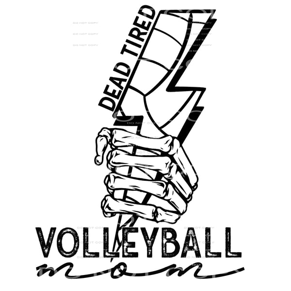 dead tired volleyball mom #4877 Sublimation transfers - Heat