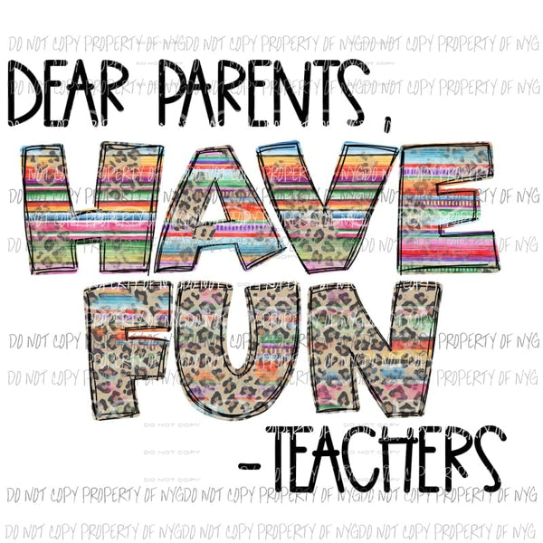 Dear Parents Sublimation transfers Heat Transfer