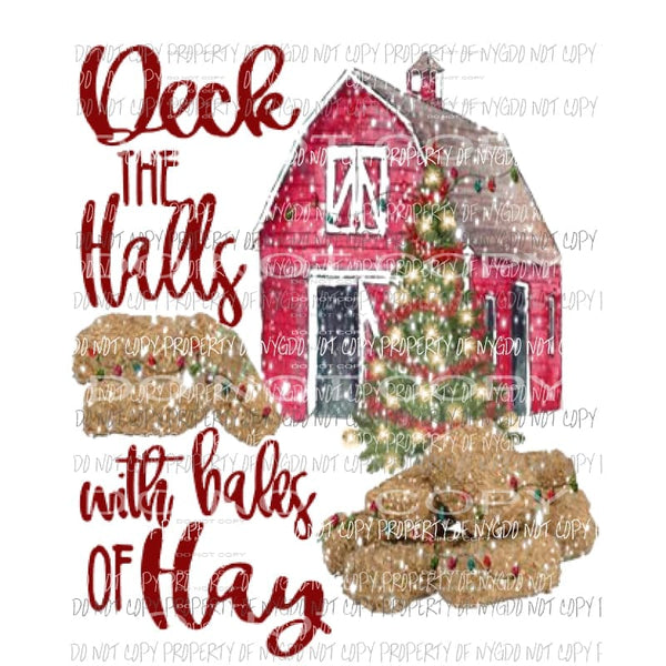 Deck the Halls with Bales of hay Sublimation transfers Heat Transfer