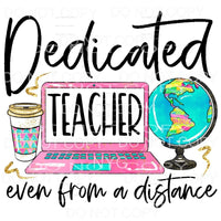 Dedicated Teacher Even At A Distance Pink Laptop Sublimation