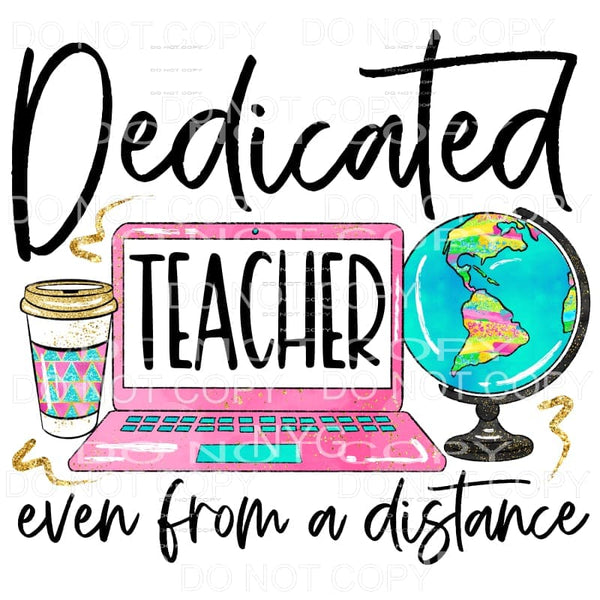 Dedicated Teacher Even At A Distance Pink Laptop Sublimation