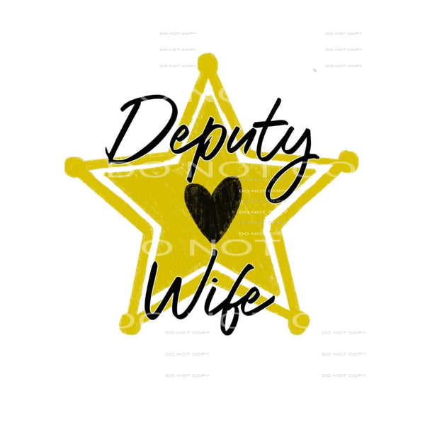 deputy wife #6006 Sublimation transfers - Heat Transfer