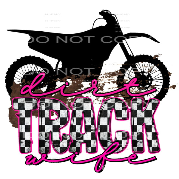 dirt track wife #4863 Sublimation transfers - Heat Transfer