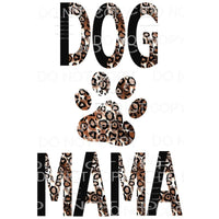 Dog mom split leopard Mama - Mimi - Mom - Nana other names 