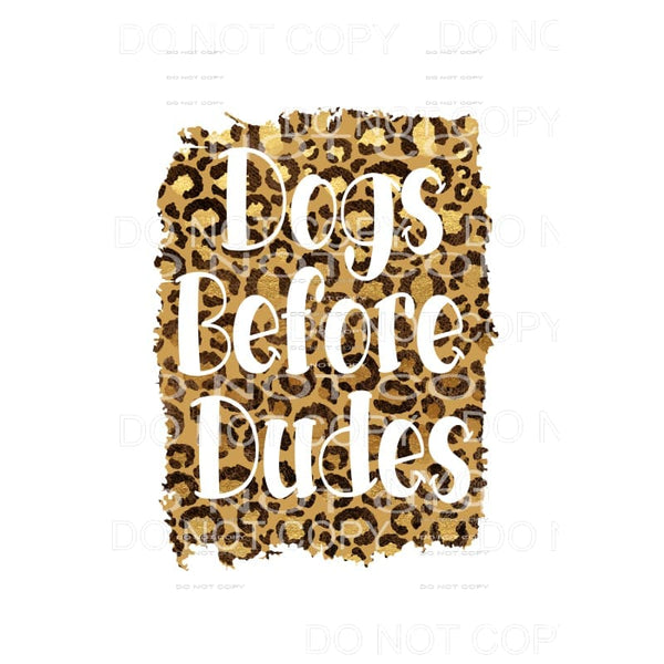 Dogs Before Dudes # 1 Sublimation transfers - Heat Transfer