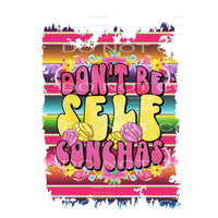 don’t be self conchas #4714 Sublimation transfers - Heat 