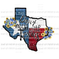 Dont mess with Texas Sublimation transfers Heat Transfer