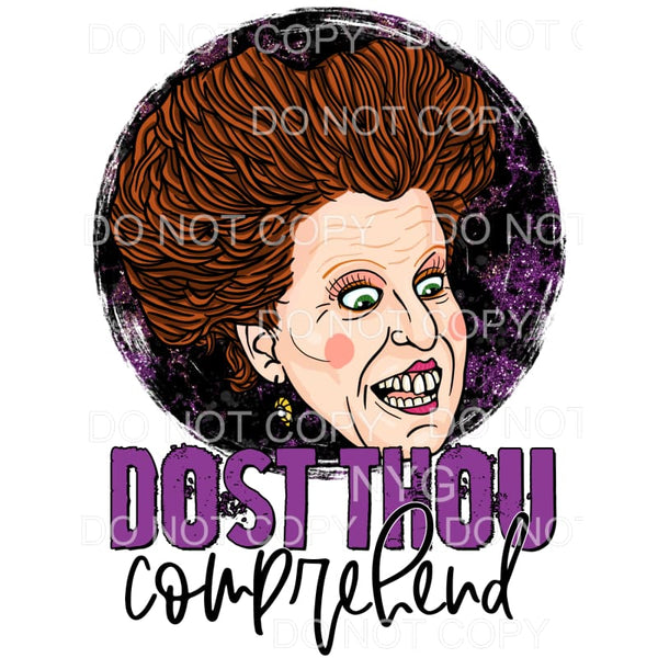 Dost Thou Comprehend Winifred Sanderson Hocus Pocus 