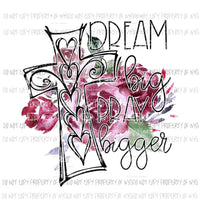 Dream big pink flowers Sublimation transfers Heat Transfer