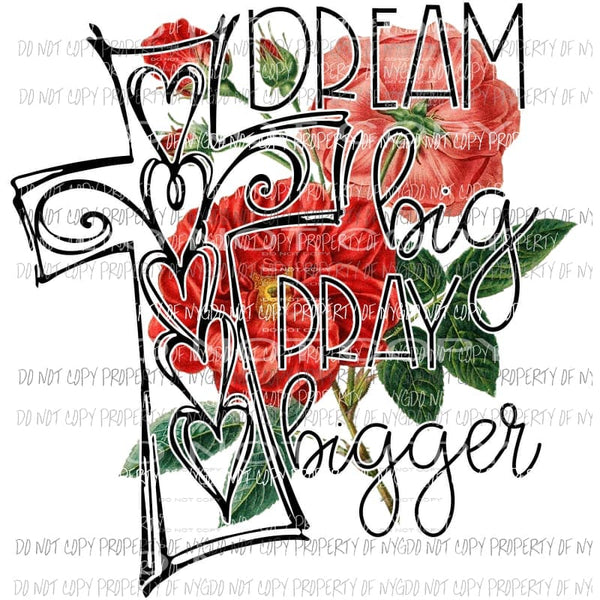 Dream Big Red Flowers Sublimation transfers Heat Transfer