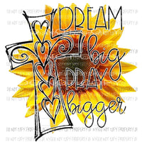 Dream Big Yellow Flower Sublimation transfers Heat Transfer
