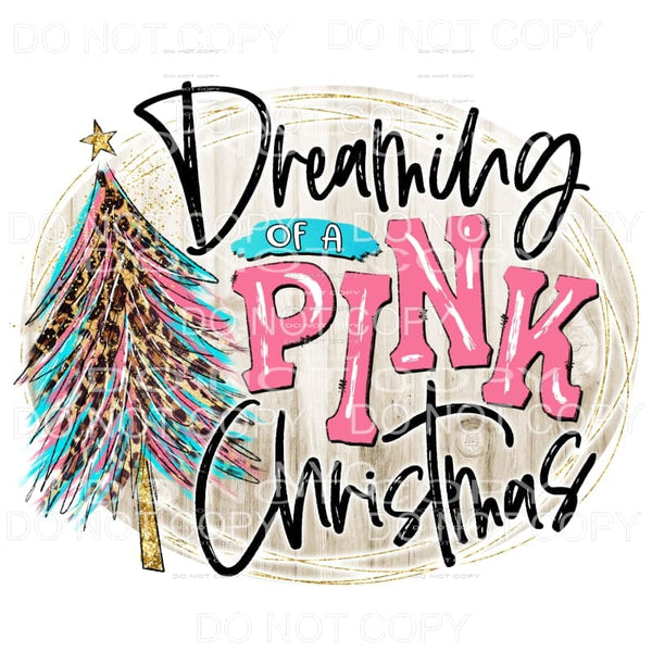 Dreaming Of A Pink Christmas Sublimation transfers - Heat 