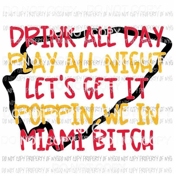 Drink All Day Play All Night arrowhead Kansas City Chiefs red gold Sublimation transfers Heat Transfer