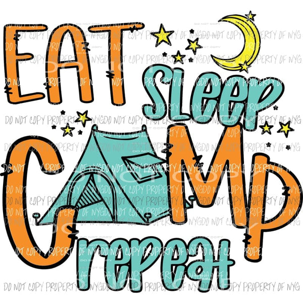 Eat Sleep Camp Repeat tent Sublimation transfers Heat Transfer