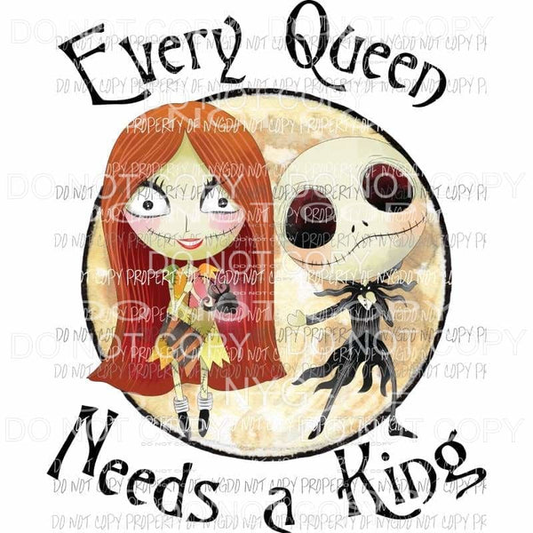 Every Queen Needs A King sally jack nightmare before christmas Sublimation transfers Heat Transfer