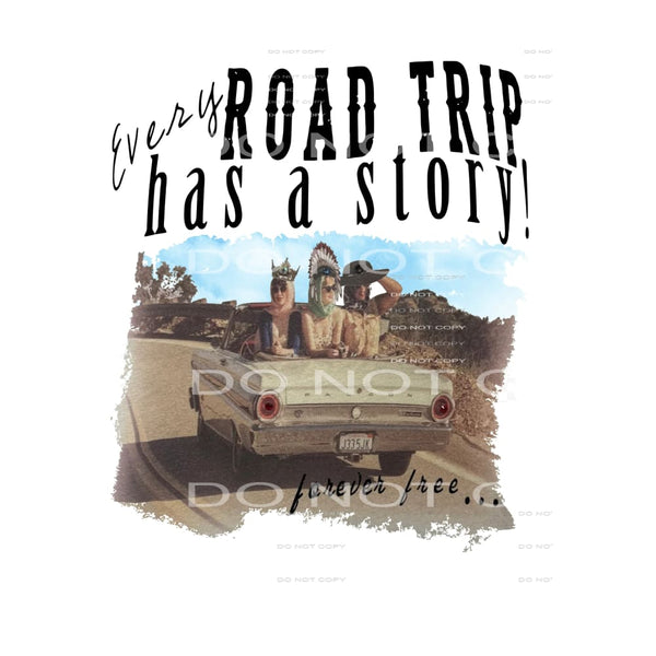 every road trip has a story # 8087 Sublimation transfers -