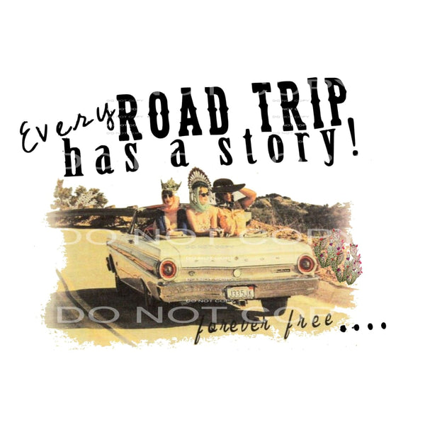 every road trip has a story # 8088 Sublimation transfers -
