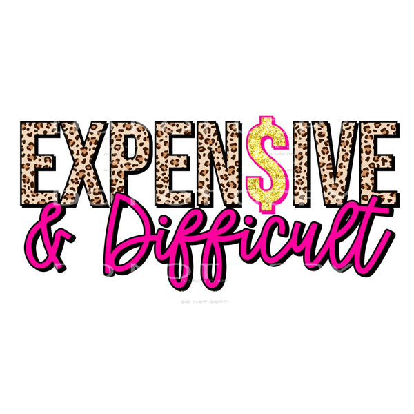 Expensive And Difficult #4331 Sublimation transfers - Heat