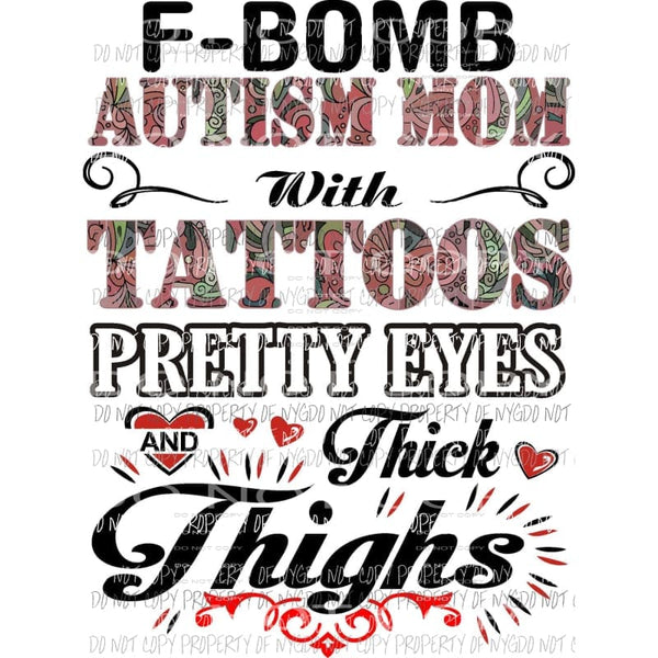 F-Bomb Autism Mom Sublimation transfers Heat Transfer