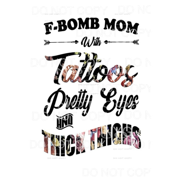f bomb mom with tattoos # 3 Sublimation transfers - Heat 