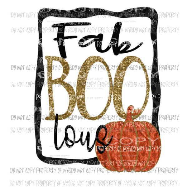 Fab Boo Lous Pumpkin fall Sublimation transfers Heat Transfer