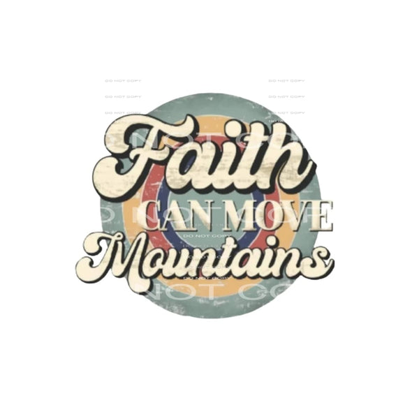 faith can move mountains #6920 Sublimation transfers - Heat 