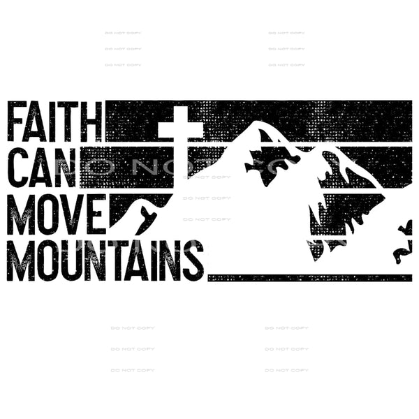 faith can move mountains #7334 Sublimation transfers - Heat 
