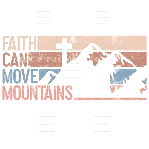 faith can move mountains #7335 Sublimation transfers - Heat 