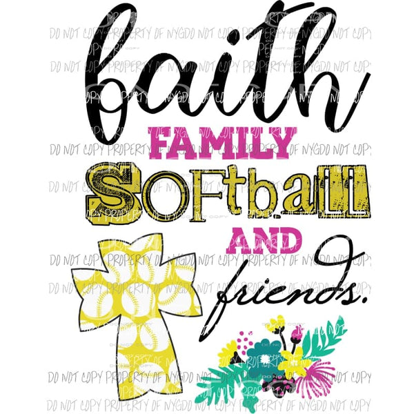 Faith Family Friends Softball Sublimation transfers Heat Transfer