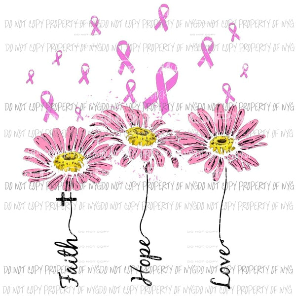 Faith Hope Love Cancer ribbon flowers Pink Sublimation transfers Heat Transfer