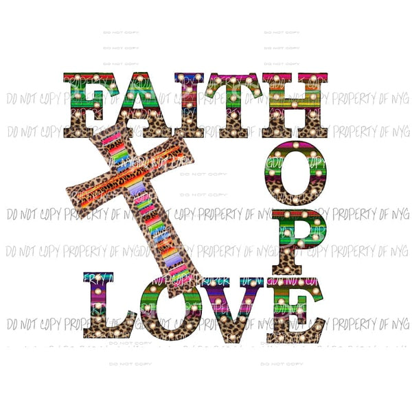 Faith Hope Love Serape Leopard cross # 2 Sublimation transfers Heat Transfer