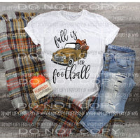 Fall is for Football Truck Gold Sublimation transfers Heat Transfer