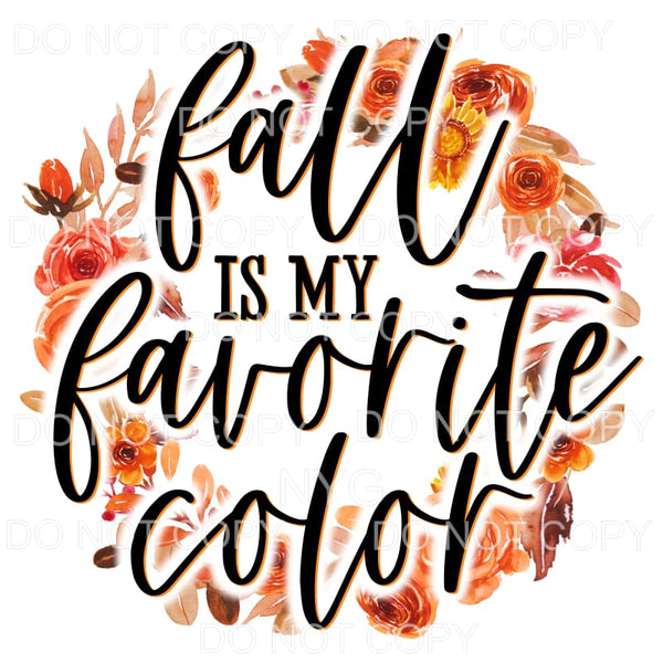 Fall Is My Favorite Color Floral Wreath Sublimation 