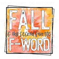 Fall Is My Second Favorite F Word Orange Tie Dye Framed 