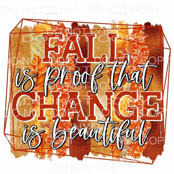 Fall Is Proof That Change Is Beautiful Fall Colors Leaves 