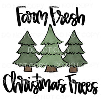 Farm Fresh Christmas Trees #585 Sublimation transfers - Heat