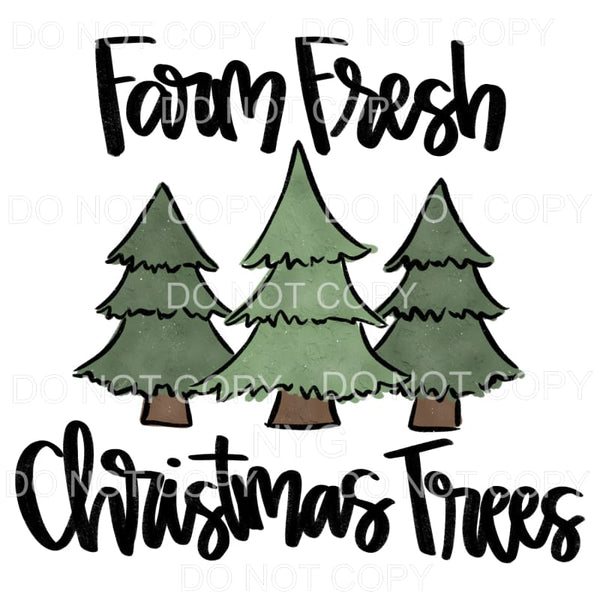 Farm Fresh Christmas Trees #585 Sublimation transfers - Heat