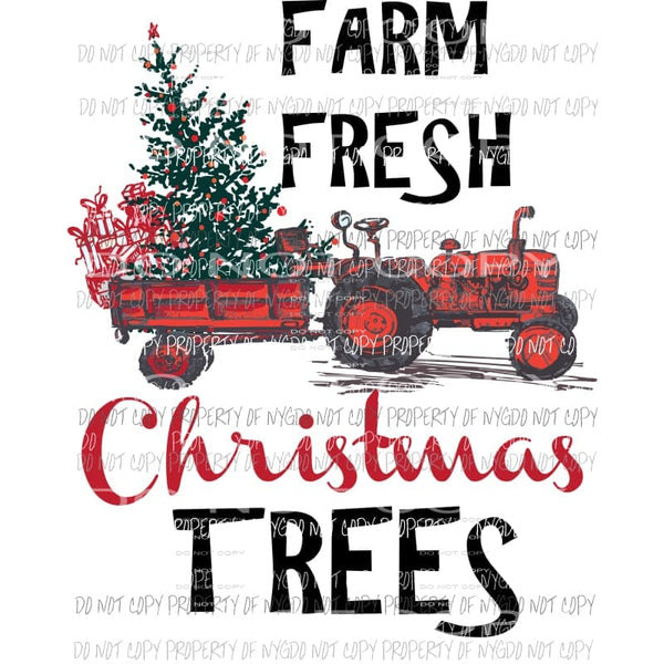 Farm Fresh Christmas Trees Sublimation transfers Heat Transfer